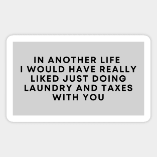 Laundry and Taxes Magnet